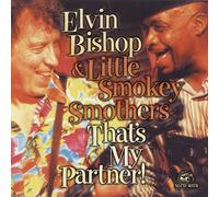 Elvin Bishop & Smokey Sm - That's My Partner!