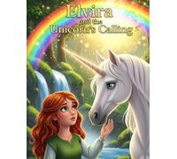 Elvira and the Unicorn’s Calling: The Young Sorceress Elvira Chronicles | Ep. 14