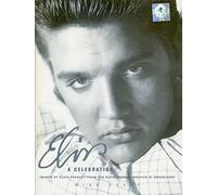 Elvis: a celebration : images of Elvis Presley from the Elvis Presley Archive at Graceland