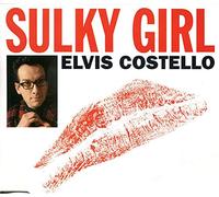 Elvis Costello - Sulky girl [Single-CD]