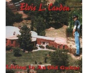Elvis L Carden - Living in an old guitar
