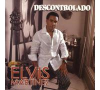 Elvis Martinez - Descontrolado