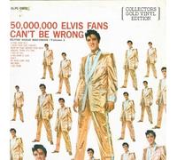 Elvis Presley - 50,000,000 Elvis Fans Can'T Be Wrong