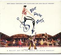 Elvis Presley - Blue Suede Shoes : A Ballet Set To The Music Of Elvis Presley