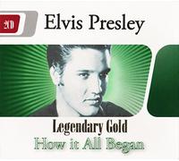 Elvis Presley - Elvis Presley "How it All Began" (Legendary Gold)