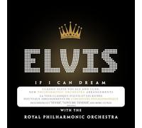 Elvis Presley - Elvis Presley - If I Can Dream: ElvisPresley With The Royal Philharmonic Orchestra