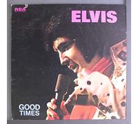 Elvis Presley - Good Times - 1st