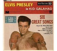 ELVIS PRESLEY in KID GALAHAD side A king of the whole wide world, this is living, riding the rainbow, side B home is where the heart is, i got lucky, a whistling tune, RCX-7106, 7'' EP