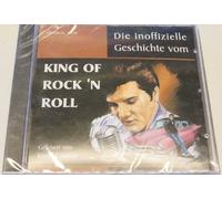 Elvis Presley - King of rock'n roll-Die inoffizielle Geschichte vom