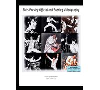 Elvis Presley - Official and Bootleg Videography (ELVIS PRESLEY BOOKS)
