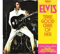 Elvis Presley - Take Good Care Of Her / I've Got A Thing About You Baby - RCA Victor - APBO 0196