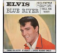 Elvis Presley Tell Me Why / Blue River 45 rpm single