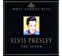 Elvis Presley - The Album - Most Famous Hits