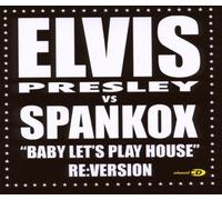 Elvis Presley Vs.Spankox - Baby Lets Play House [Import]