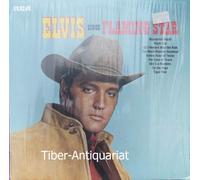 ELVIS SINGS FLAMING STAR / Wonderful World / Night Life / All I Need Was the Rain / Too Much Monkey Business / Yellow Rose of Texas / The Eyes of Texas / She´s a Machine / Do the Vega / Tiger Man / 1970 / Bildhülle / RCA # INTS 1012 / Deutsche Pressung / 12" Vinyl Langspiel Schallplatte