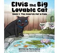 Elvis the Big Lovable Cat: Book 3: The Search for a Fish