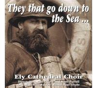 Ely Cathedral Choir - They That Go Down To The Sea...