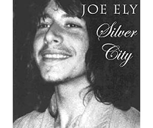Ely, Joe - Silver City