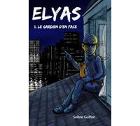 Elyas: 1. Le Gardien d'en face
