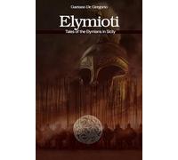 Elymioti: Tales of the Elymians in Sicily