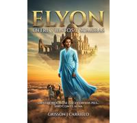 Elyon: Entre Vientos y Sombras (trilogia de ELYON)