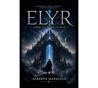 ELYR: Libro I - Oltre la Rete