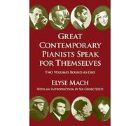 Elyse Mach: Great Contemporary pianists Speak for themselves. Para Piano