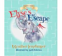 Elyse's Escape: 3 (Kindness to Animals)