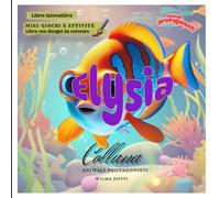 Elysia: Elysia: Un'Avventura nell'Oceano per Capire che Insieme si è più Forti (Animali protagonisti)