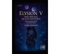 Elysion V - Zwei Wochen im Licht der Sterne: Eine Liebesreise für Lina und Sasha (Lina & Sasha)