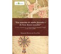Em Aumento De Minha Fazenda E Do Bem Desses Vassalos (ebook)