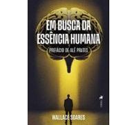 Em Busca Da Essência Humana (ebook)