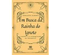 Em Busca Da Rainha Do Ignoto (ebook)