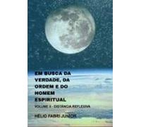 Em Busca Da Verdade Da Ordem E Do Homem Espiritual - Volume Ii (ebook)