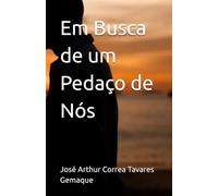 Em Busca de um Pedaço de Nós