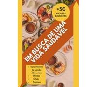 Em Busca De Uma Vida Saudável (ebook)