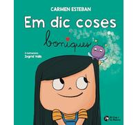 Em dic coses boniques. Conte per a cuidar l'autoestima per a nens i nenes de més de 6 anys. Llibre de tapa dura (Tresors)
