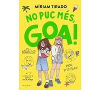 Em dic Goa 11 - No puc més, Goa: Prou, si us plau! (Llibres per a adolescents)