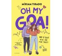 Em dic Goa 3 - Oh my Goa!: (No) Sí que n'hi ha per tant! (Llibres per a adolescents)