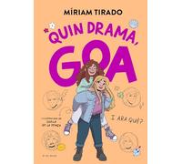 Em dic Goa 6 - Quin drama, Goa: I ara què? (Llibres per a adolescents)
