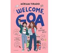 Em dic Goa 8 - Welcome, Goa: No entenc res! (Llibres per a adolescents)
