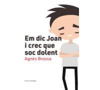 Em Dic Joan I Crec Que Soc Dolent (ebook)