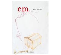 Em - Kim Thuy