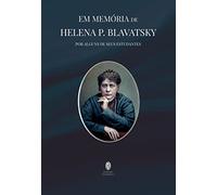Em Memória de Helena P. Blavatsky