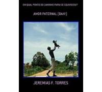 Em Qual Ponto Do Caminho Papai Se Equivocou? (ebook)