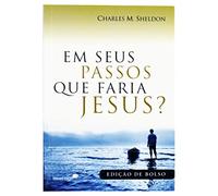 Em Seus Passos que Faria Jesus