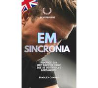 Em sincronia: Romance gay britânico de remo que se desenvolve lentamente (Silverbourne - Romance Gay Britânico Slow Burn)