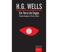 Em Terra de Cegos (O Bacilo Roubado e A Porta no Muro) (VII) (Grandes Autores)