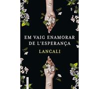 Em vaig enamorar de l'esperança (Ficció contemporània)