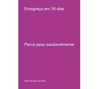 Emagreça Em 30 Dias (ebook)